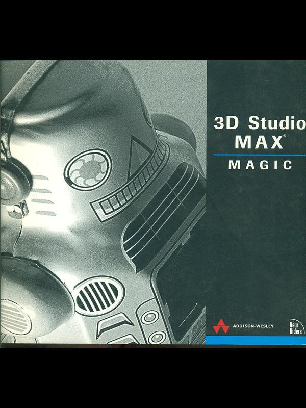 3D Studio Max Magic. Con CD-ROM