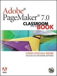 Adobe PageMaker 7.0. Classroom in a book. Corso ufficiale Adobe. Con CD-ROM - copertina
