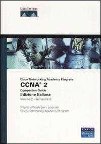 CCNA. Cisco Networking Academy Program. Companion Guide. Ediz. italiana. Con CD-ROM. Vol. 2 - copertina
