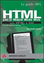 HTML per il World Wide Web con XHTML e CSS