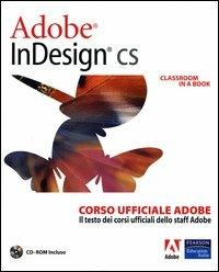 Adobe InDesign CS. Classroom in a book. Corso ufficiale Adobe. Con CD-ROM - copertina