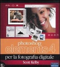 Photoshop Elements 4 per la fotografia digitale - Scott Kelby - copertina
