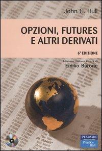 Opzioni, futures e altri derivati. Con CD-ROM - John C. Hull - copertina