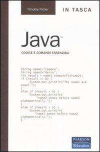 Java. Codice e comandi essenziali - Timothy R. Fisher - copertina