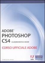 Adobe Photoshop CS4. Classroom in a book. Corso ufficiale Adobe. Con CD-ROM