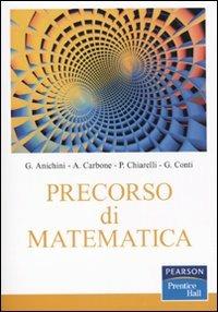 Precorso di matematica - Giuseppe Anichini,Giuseppe Conti,Antonio Carbone - copertina
