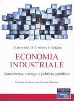 Economia industriale. Concorrenza, strategie e politiche pubbliche