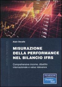Misurazione delle performance nel bilancio IFRS. Comprehensive income. dibattito internazionale e value relevance - Alain Devalle - copertina