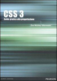 CSS 3. Guida pratica alla progettazione - Zoe M. Gillenwater - copertina