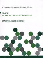 Brock. Biologia dei microrganismi. Ediz. illustrata. Vol. 1: Microbiologia generale