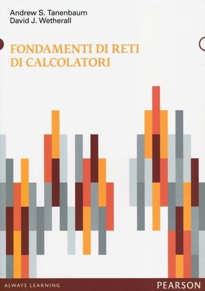 Fondamenti di reti di calcolatori - Andrew S. Tanenbaum,David J. Wetherall - copertina