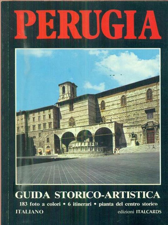 Perugia. Guida storico-artistica - Giovanna Casagrande,Francesco F. Mancini - copertina