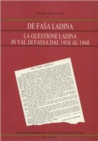 De fasa ladina. La questione ladina in val di Fassa dal 1919 al 1948 - Mauro Scroccaro - copertina