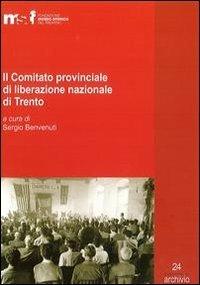 Il comitato provinciale di liberazione nazionale di Trento. Inventario dell'archivio e verbali (1945-1946) - copertina