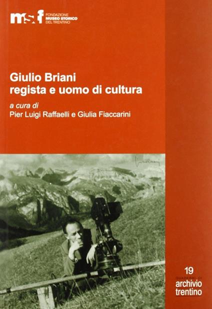Giulio Briani regista e uomo di cultura. Ediz. illustrata - copertina