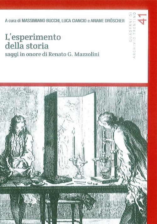 L' esperimento della storia. Saggi in onore di Renato G. Mazzolini - copertina