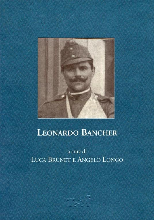 Leonardo Bancher. Diario, 1914. Lettere, 1916-1917 - copertina