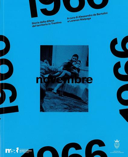 Novembre 1966. Storia della difesa del territorio in Trentino - copertina