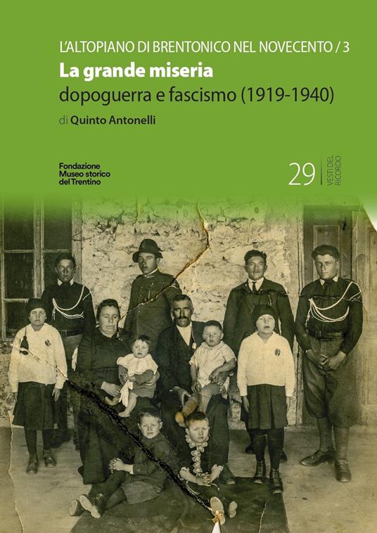 La grande miseria. Dopoguerra e fascismo (1919-1940) - Quinto Antonelli - copertina