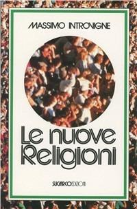 Le nuove religioni - Massimo Introvigne - copertina