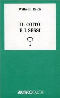 Il coito e i sessi - Wilhelm Reich - copertina