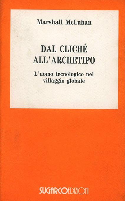 Dal cliché all'archetipo - Marshall McLuhan - copertina