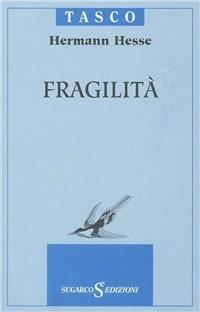 Fragilità - Hermann Hesse - copertina