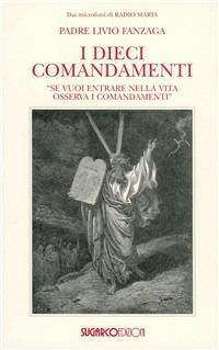 I dieci comandamenti - Livio Fanzaga - copertina