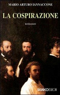La cospirazione - Mario Arturo Iannaccone - copertina