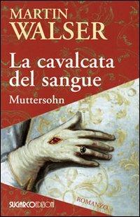 La cavalcata del sangue. Muttersohn - Martin Walser - copertina