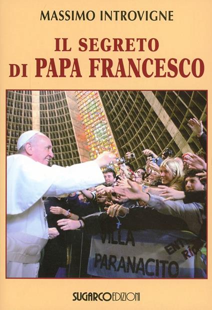 Il segreto di papa Francesco - Massimo Introvigne - copertina