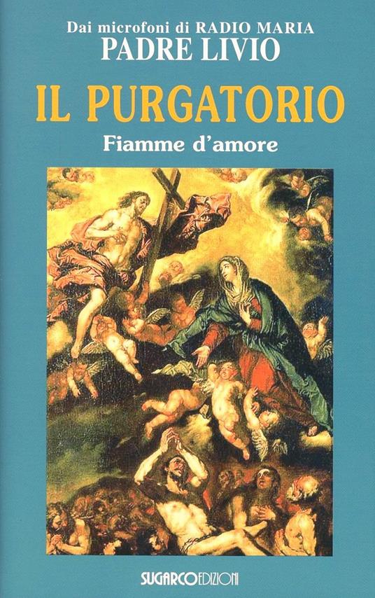 Il purgatorio. Fiamme d'amore - Livio Fanzaga - copertina