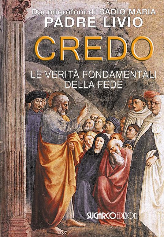 Credo. La verità fondamentali della fede - Livio Fanzaga - copertina