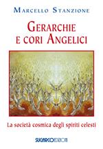 Gerarchie e cori angelici. La società cosmica degli spiriti celesti