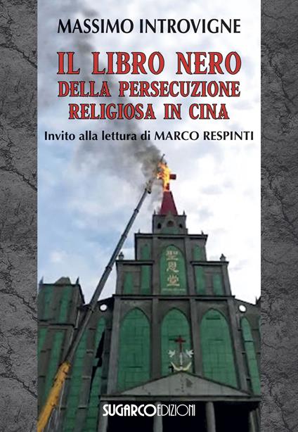 Il libro nero della persecuzione religiosa in Cina - Massimo Introvigne - copertina