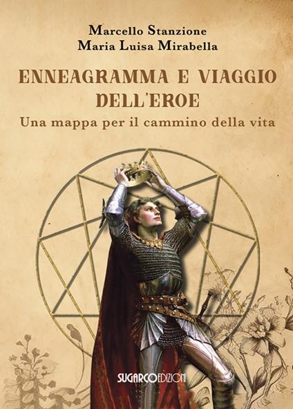 Ennegramma e viaggio dell'eroe. Una mappa per il cammino della vita - Marcello Stanzione,Maria Luisa Mirabella - copertina
