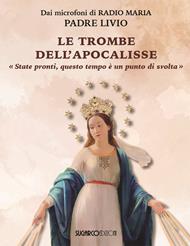 Le trombe dell'Apocalisse. «Siate pronti: questo tempo è un punto di svolta»