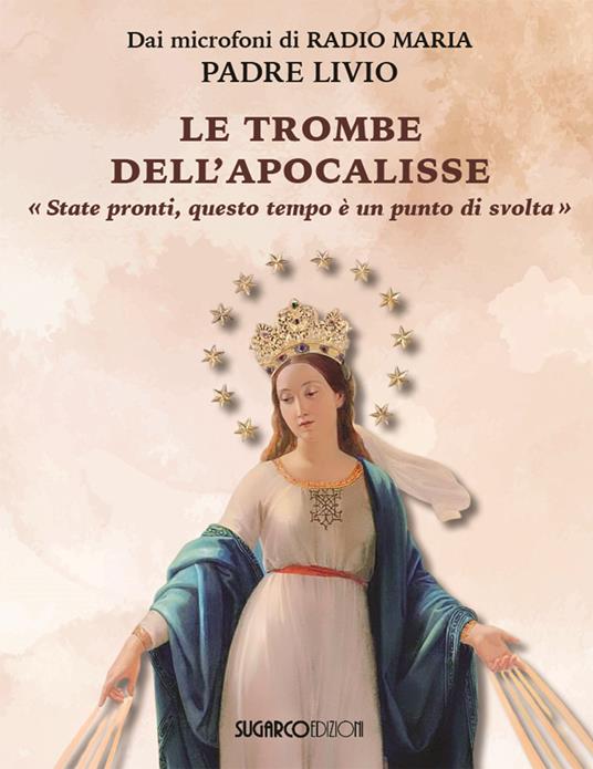 Le trombe dell'Apocalisse. «Siate pronti: questo tempo è un punto di svolta» - Livio Fanzaga - copertina