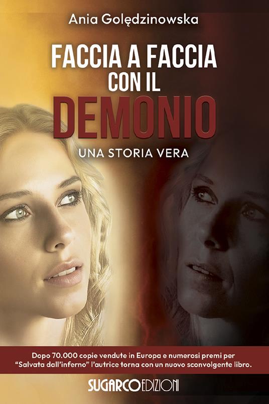 Faccia a faccia con il demonio. Una storia vera - Ania Goledzinowska - copertina