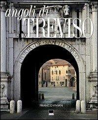 Angoli di Treviso. Ediz. italiana e inglese - Franco Vivian - copertina