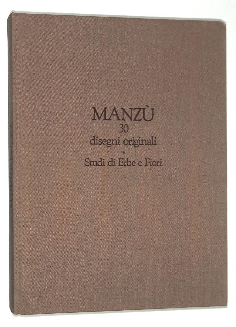 Manzù. 30 disegni originali. Studi di erbe e di fiori. Ediz. numerata