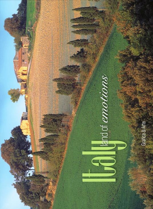 Italia. Terra di emozioni. Ediz. italiana e inglese - Gianfranco Bracci,Amanzio Possenti - copertina