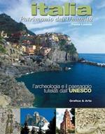 Italia. Patrimonio dell'umanità. L'archeologia e il paesaggio tutelati dall'Unesco. Ediz. italiana e inglese