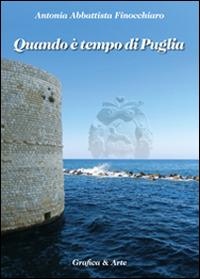 Quando è tempo di Puglia - Antonia Abbattista Finocchiaro - copertina