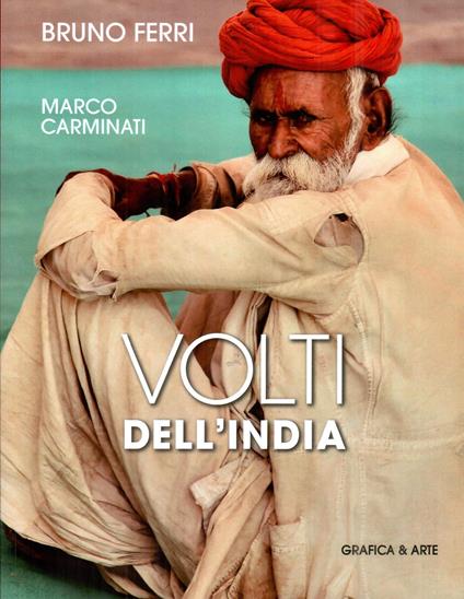 Volti dell'India - Bruno Ferri,Marco Carminati - copertina