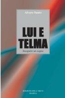 Libro Lui e Telma Alvaro Santo