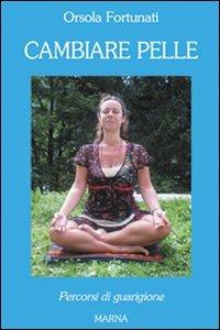 Cambiare pelle - Orsola Fortunati - copertina