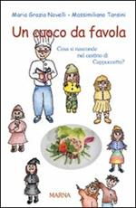Un cuoco da favola. Ediz. illustrata