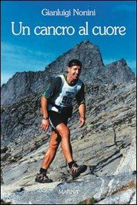 Un cancro al cuore - Gianluigi Nonini - copertina