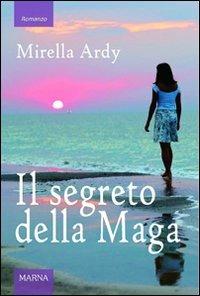 Il segreto della maga - Mirella Ardy - copertina